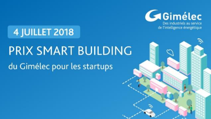 Finale des Prix Smart Building du Gimélec pour les startups le 4 juillet 2018