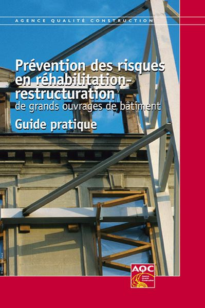Prévention des risques en réhabilitation-restructuration de grands ouvrages de bâtiment