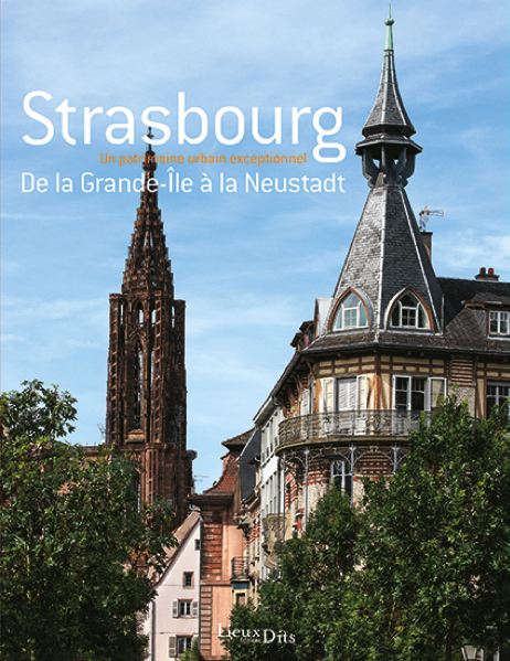 Strasbourg : un patrimoine urbain exceptionnel