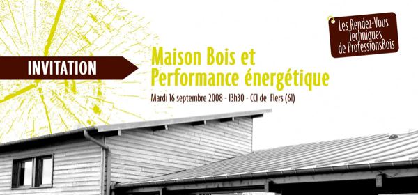 Basse-Normandie : rendez-vous technique Maison bois et performance énergétique