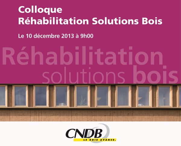 Colloque « Réhabilitation, les solutions bois »