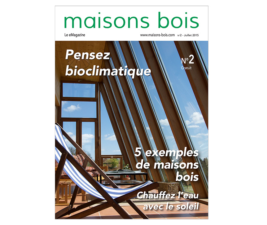 Bioclimatisme et solaire thermique dans le eMag n°2 de maisons-bois.com