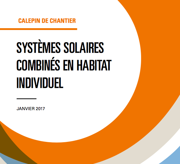 Calepin de chantier numérique « Systèmes Solaires Combinés en habitat individuel – Neuf et Rénovation »