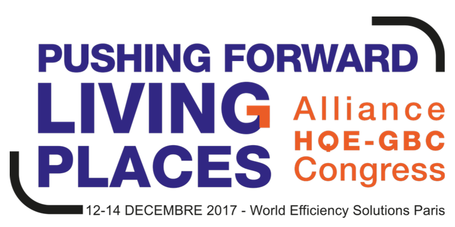Congrès de l’Alliance HQE-GBC : Faisons progresser les lieux de vie