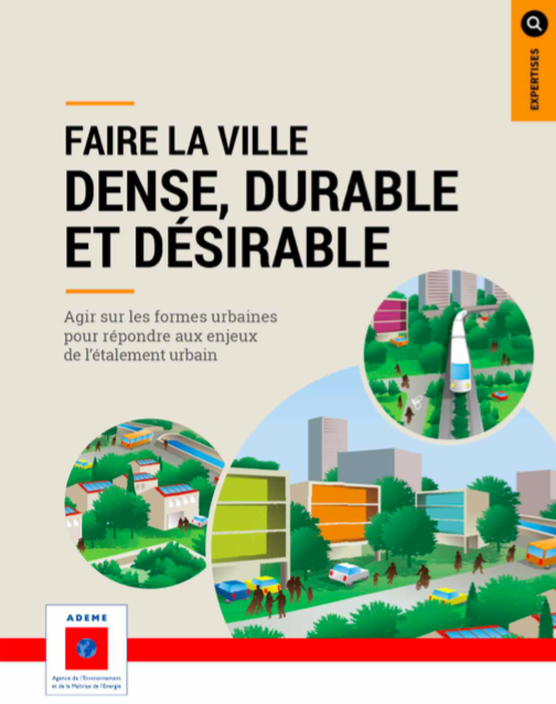 Guide Ademe « Faire la ville dense, durable et désirable »