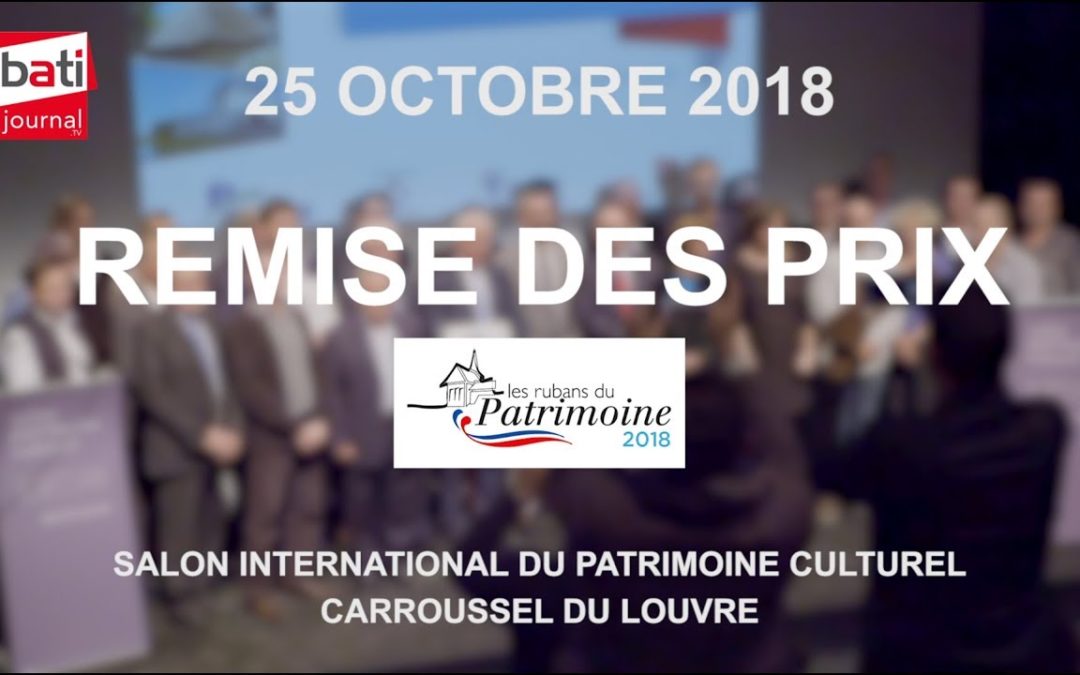 Remise des prix Les Rubans du Patrimoine lors du Salon International du Patrimoine Culturel 2018