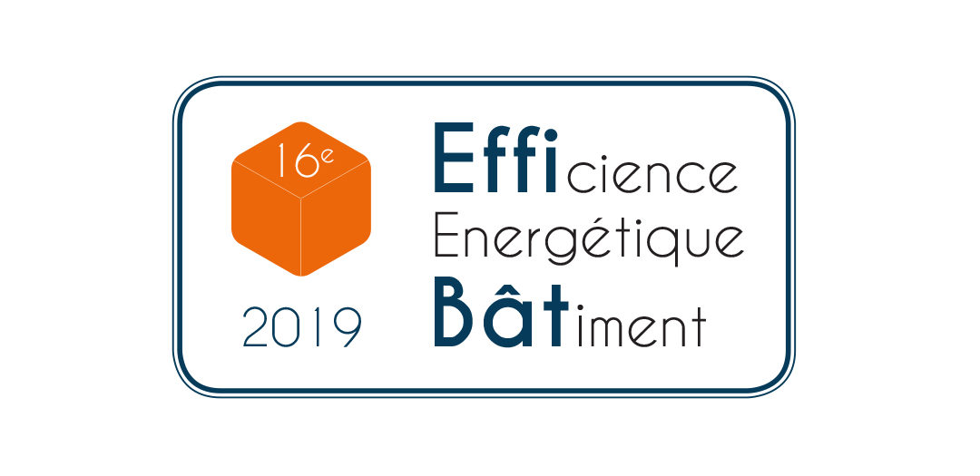 EFFIBAT 2019 : la Convention de l’Efficience Energétique et Environnementale du bâtiment
