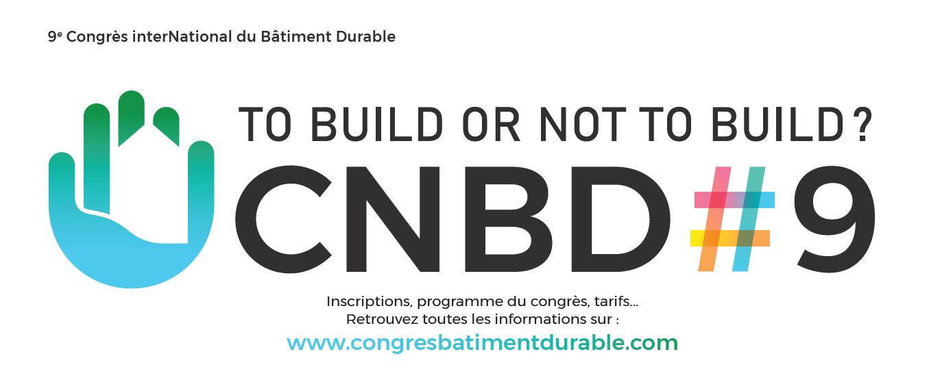 « To build or not to build » : 9ème Congrès du Bâtiment Durable