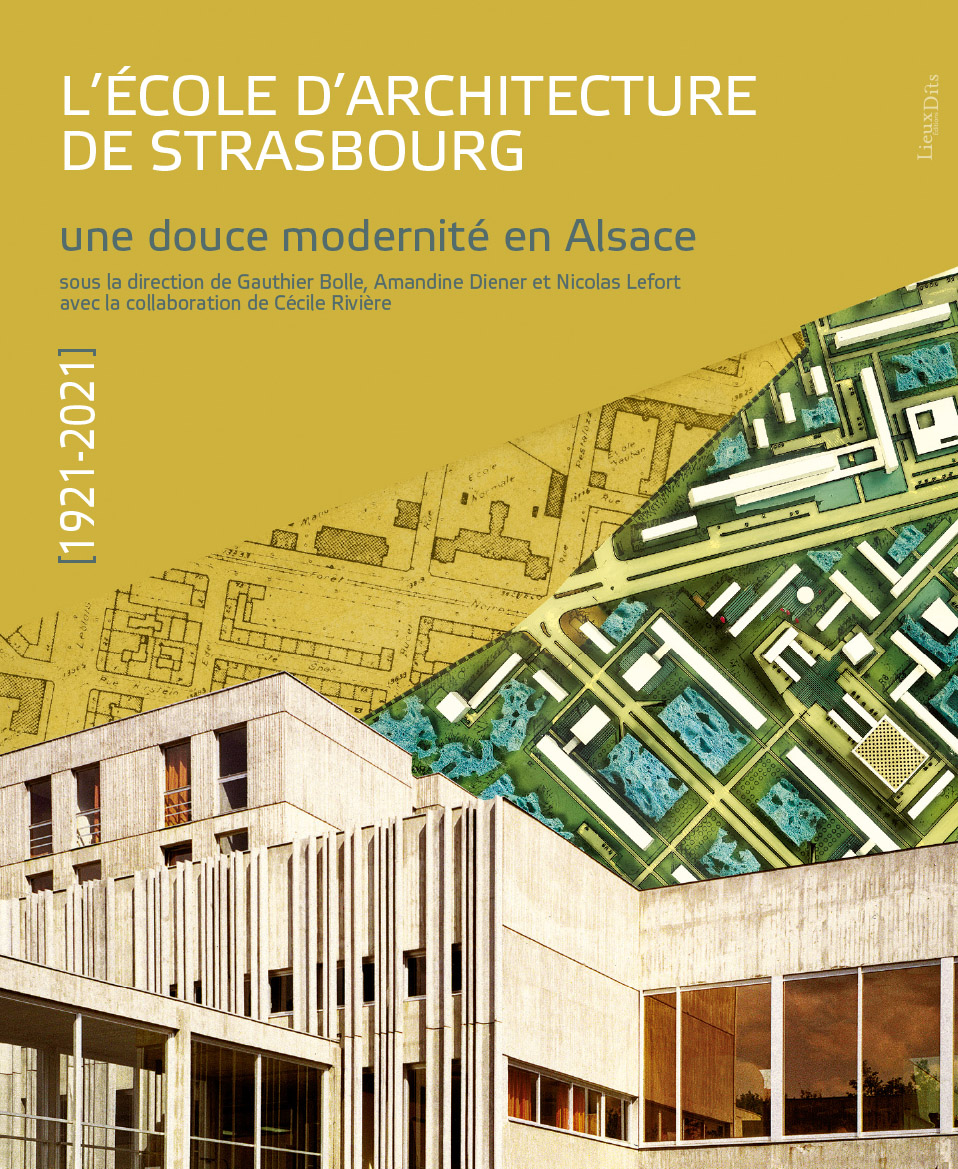 Un livre pour célébrer les 100 ans de l’école d’architecture de Strasbourg