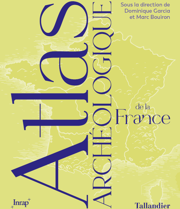 Parution de l’Atlas archéologique de la France