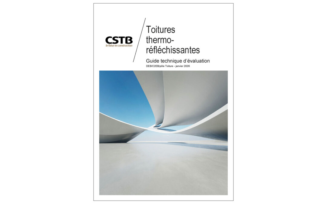 Le CSTB publie un guide technique pour les toitures thermo-réfléchissantes