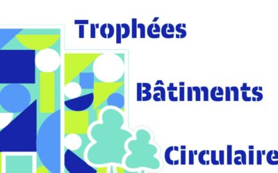 6ᵉ édition des Trophées Bâtiments Circulaires