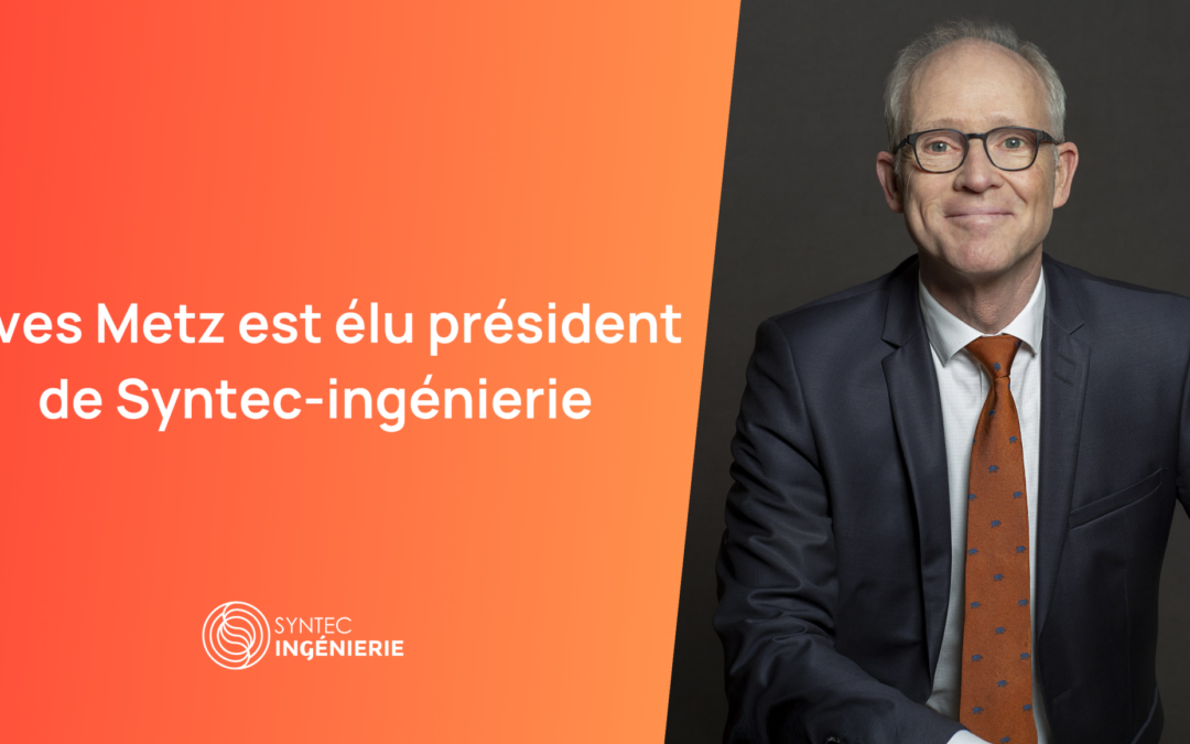 Syntec-Ingénierie a élu son nouveau président